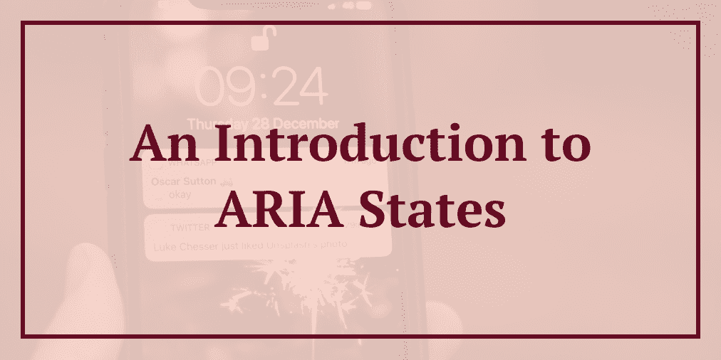 An Introduction to ARIA States | a11y with Lindsey